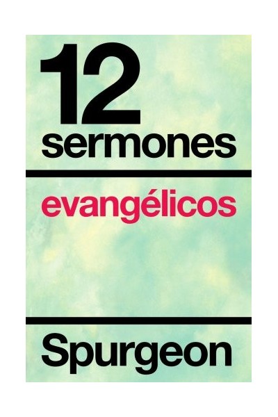 12 (Doce) Sermones Evangélicos (Primera edición)